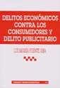 Delitos económicos contra los consumidores y delito publicitario, de Luz María Puente Aba | portada del libro