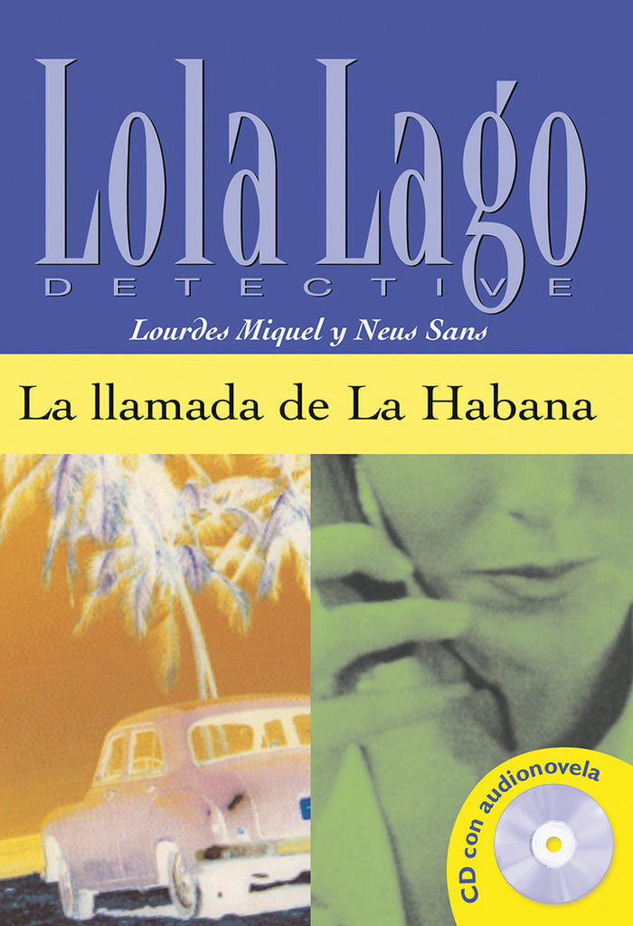 La llamada de La Habana, Lola Lago + CD, de Sans, Neus | portada del libro