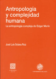 Antropología y complejidad humana, de Solana Ruiz, José Luis | portada del libro