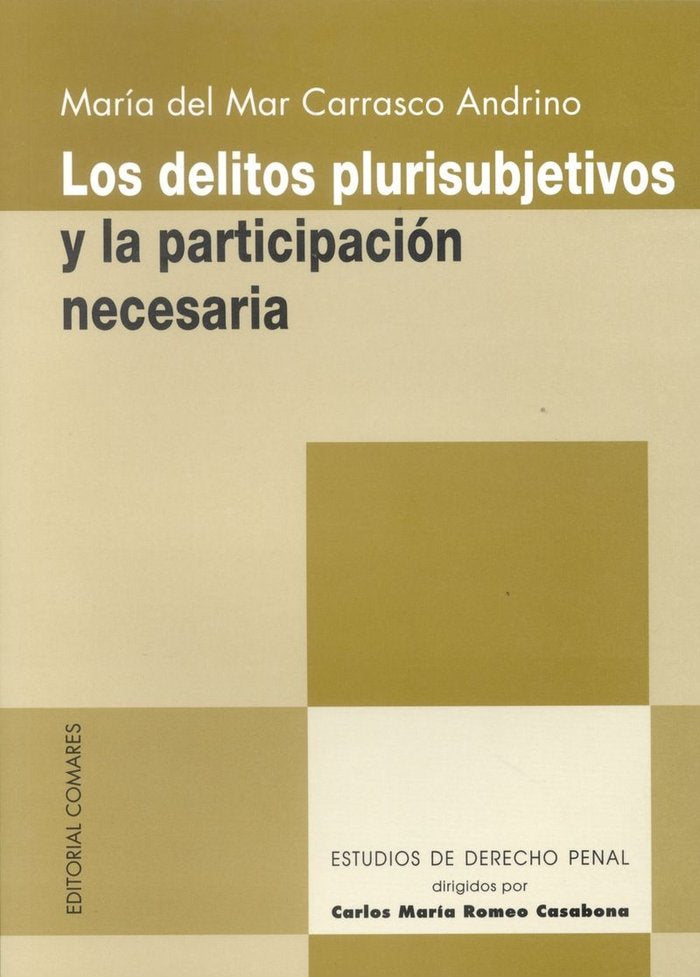 Los delitos plurisubjetivos y la participación necesaria, de Carrasco Andrino, María del Mar | portada del libro