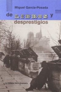 DE LIBROS Y DESPRESTIGIOS, de GARCIA POSADA | portada del libro