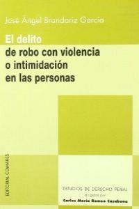 DELITO DE ROBO CON VIOLENCIA O INTIMIDACION,EL, de BRANDARIZ GARCIA | portada del libro