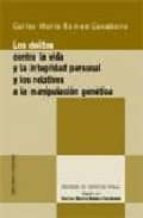 DELITOS CONTRA LA VIDA Y LA INTEGRIDAD PERSONA,LOS, de Carlos María Romeo Casabona | portada del libro