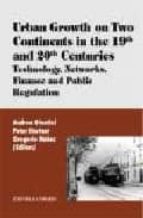 URBAN GROWTH ON TWO CONTINENTS IN THE 19TH AND 20TH CENTURIES, de ANDREA GIUNTINI | portada del libro