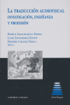 TRADUCCION AUDIOVISUAL INVESTIGACION ENSEÑANZA Y PROFESION, de ZABALBEASCOA | portada del libro