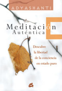 Meditación auténtica, de Adyashanti | portada del libro