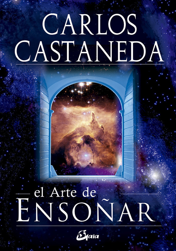 El arte de ensoñar, de Castaneda, Carlos | portada del libro