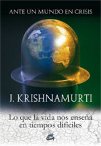 Ante un mundo en crisis, de Krishnamurti, Jiddu | portada del libro
