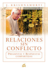 Relaciones sin conflicto, de Krishnamurti, Jiddu | portada del libro