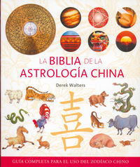 La biblia de la astrología china, de Walters, Derek | portada del libro