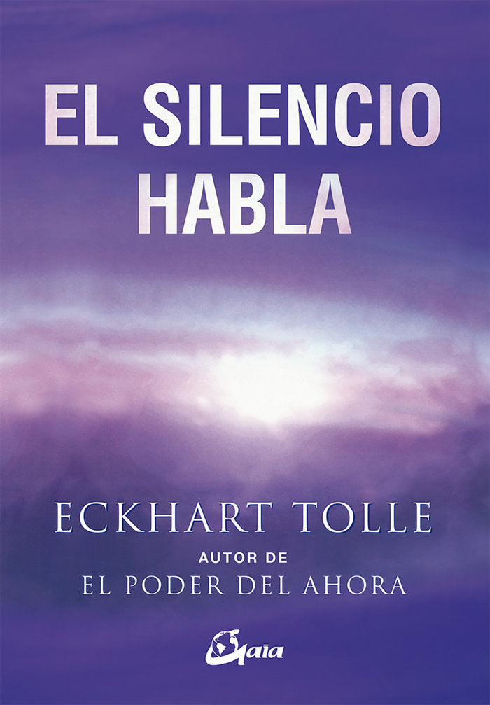 El silencio habla, de Tolle, Eckhart | portada del libro