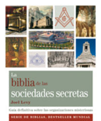 La biblia de las sociedades secretas, de Levy, Joel | portada del libro