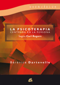 La psicoterapia centrada en la persona, de Dartevelle, Bérénice | portada del libro