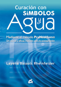 Curación con símbolos y agua, de Bassols Rheinfelder, Layena | portada del libro