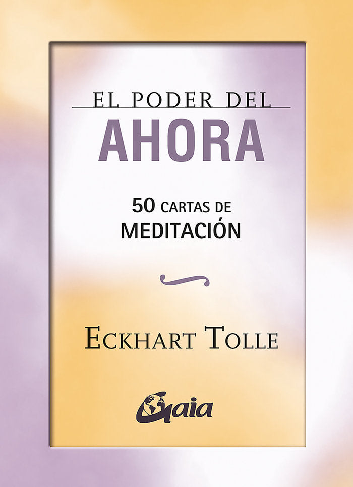 El Poder del Ahora: 50 cartas de meditación, de Tolle, Eckhart | portada del libro