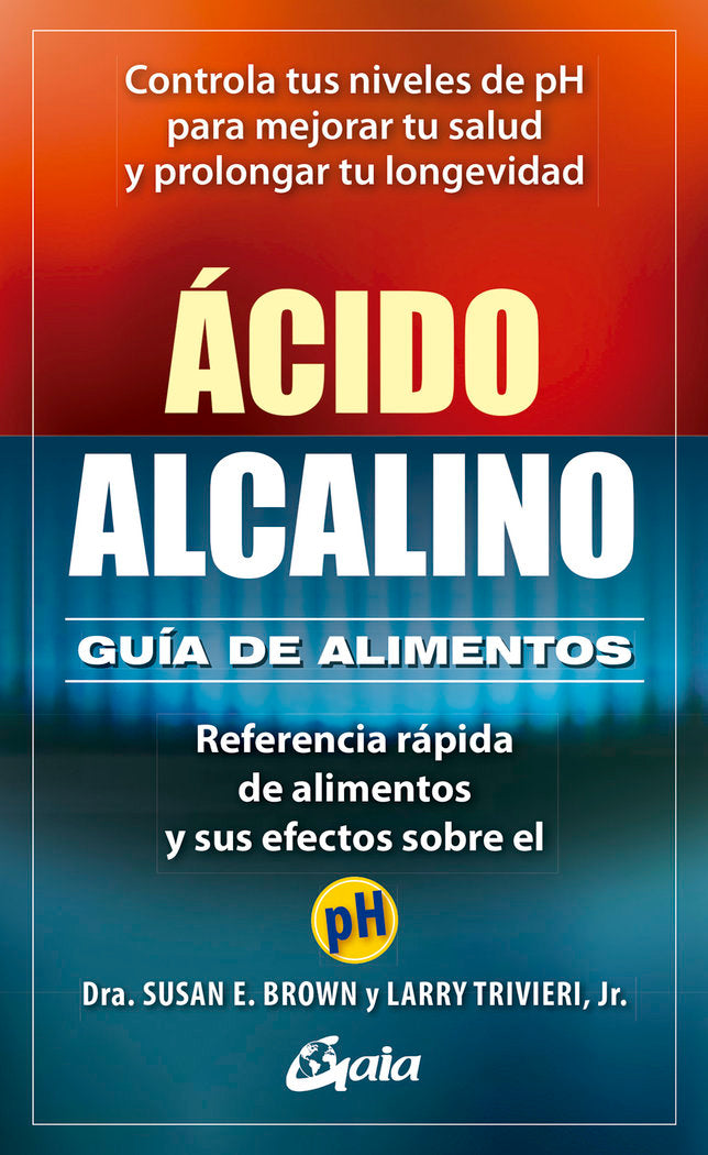 Ácido-Alcalino: Guía de alimentos, de Brown, Susan E. | portada del libro