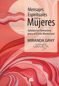 Mensajes espirituales para mujeres, de Gray, Miranda | portada del libro