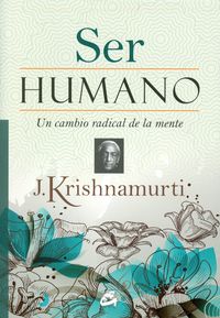 Ser humano, de Krishnamurti, Jiddu | portada del libro