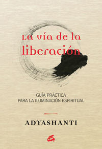 La vía de la liberación, de Adyashanti | portada del libro