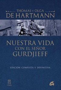 Nuestra vida con el señor Gurdjieff, de De Hartmann, Thomas | portada del libro