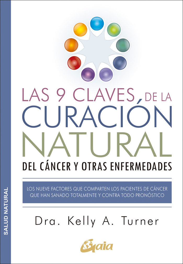 Las 9 claves de la curación natural del cáncer y otras enfermedades, de Turner, Dra. Kelly A. | portada del libro