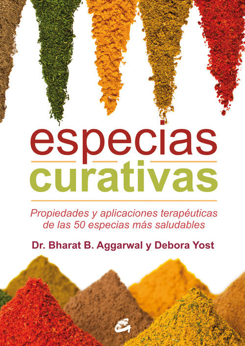 Especias curativas, de Aggarwal, Bharat B. | portada del libro