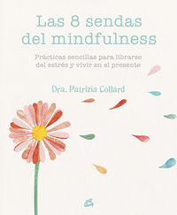 Las 8 sendas del mindfulness, de Collard, Patrizia | portada del libro