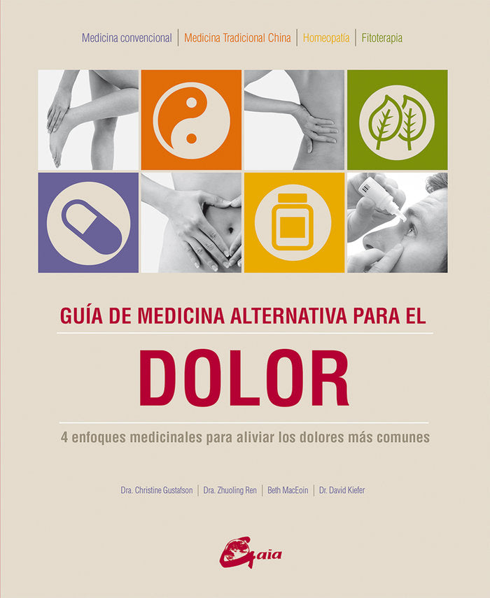Guía de medicina alternativa para el dolor, de Gustafson, Dra. Christine | portada del libro