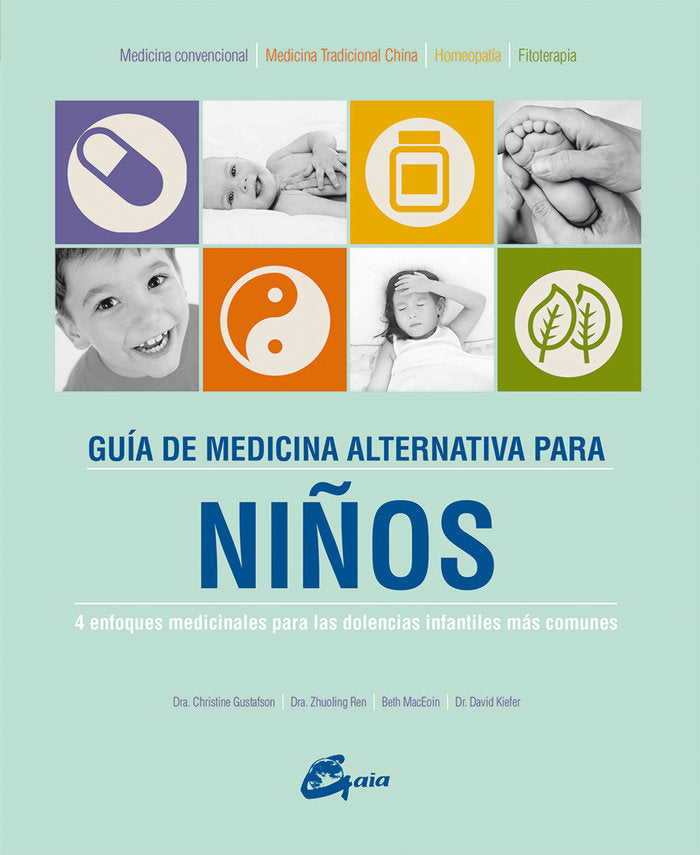 Guía de medicina alternativa para niños, de Gustafson, Dra. Christine | portada del libro