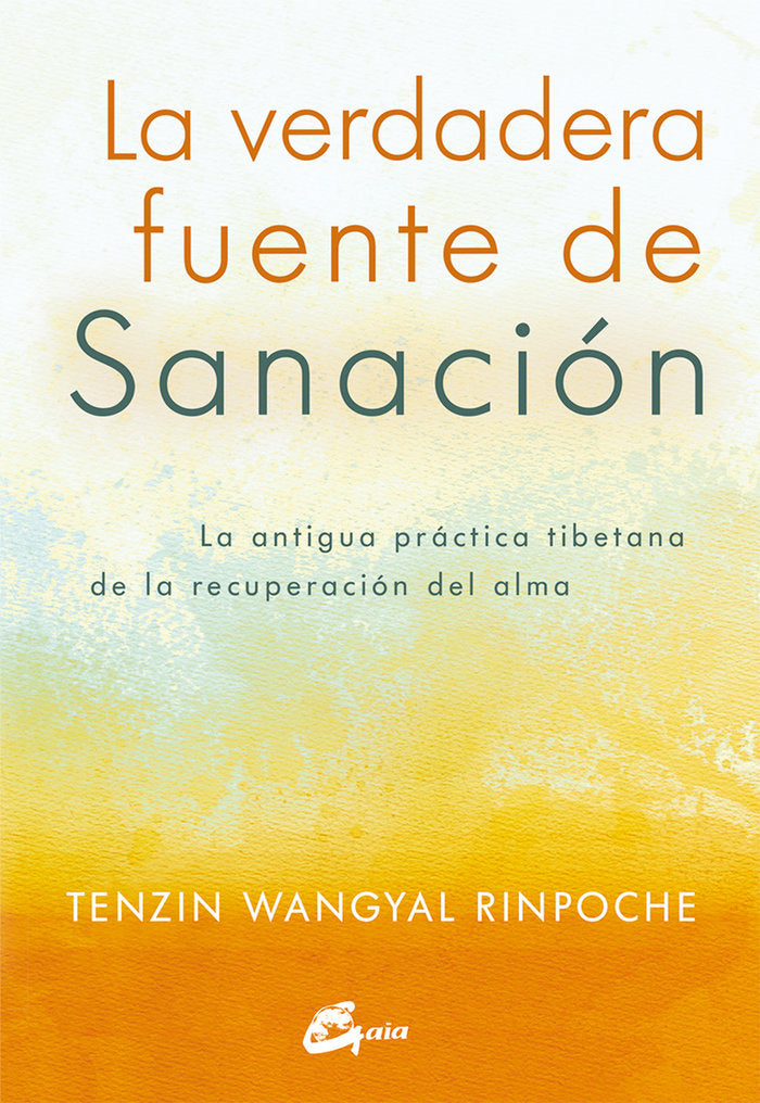 La verdadera fuente de sanación, de Tenzin Wangyal Rinpoche | portada del libro