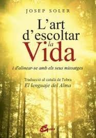 L'art d'escoltar la vida, de Soler Sala, Josep | portada del libro