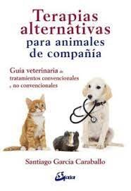 Terapias alternativas para animales de compañía, de García Caraballo, Santiago | portada del libro
