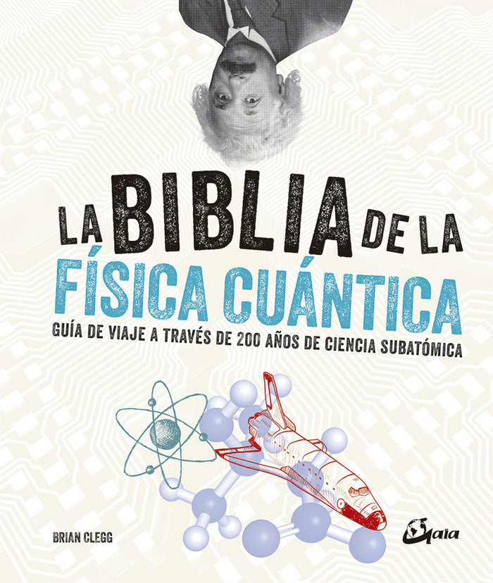 La biblia de la física cuántica, de Clegg, Brian | portada del libro