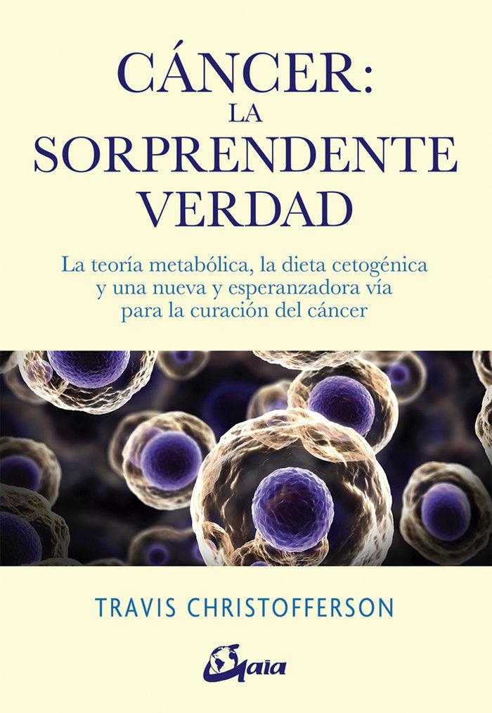 Cáncer: la sorprendente verdad, de Christofferson, Travis | portada del libro