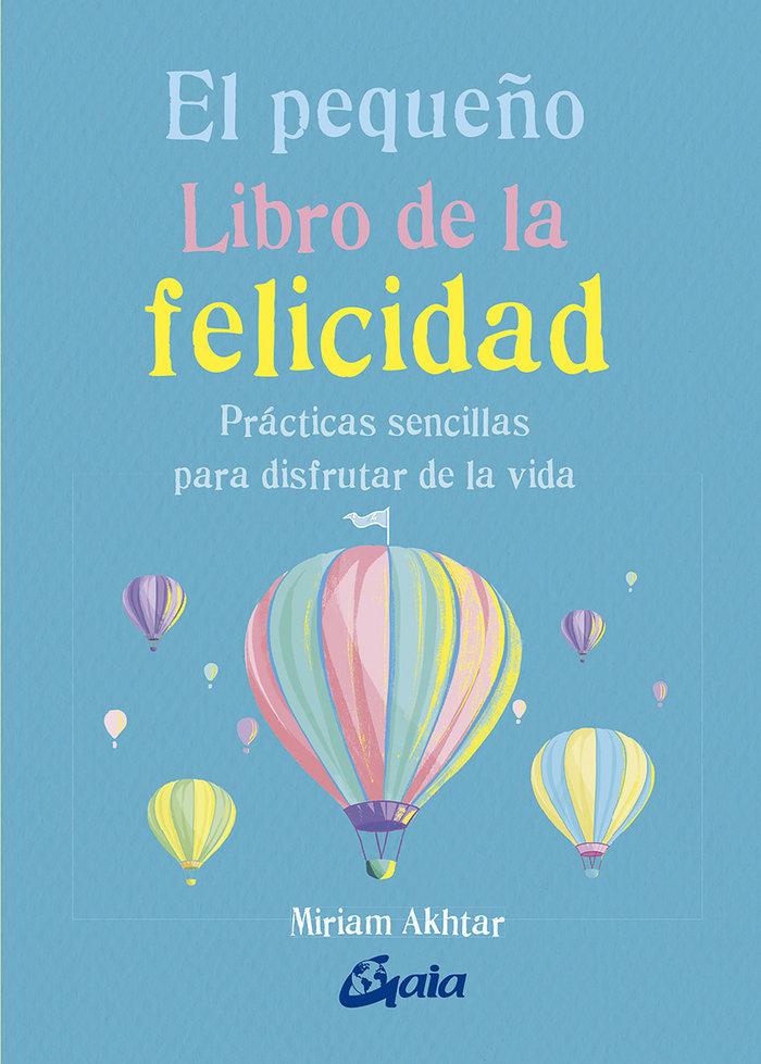 El pequeño Libro de la felicidad, de Akhtar, Miriam | portada del libro