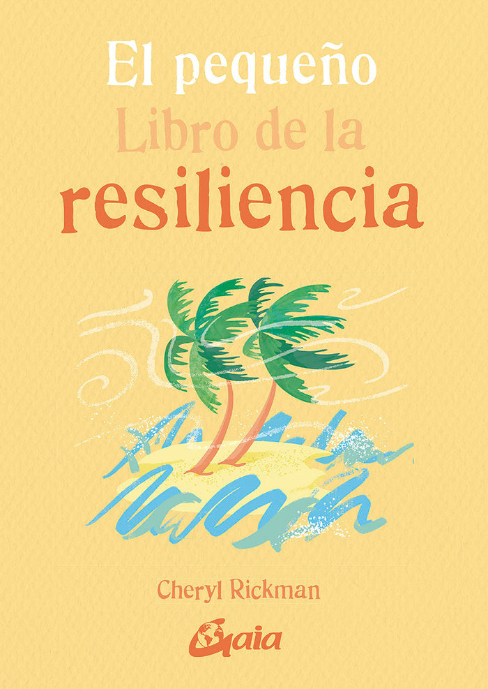 El pequeño Libro de la resiliencia, de Rickman, Cheryl | portada del libro