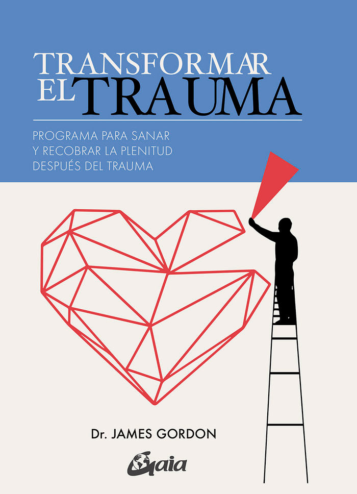 TRANSFORMAR EL TRAUMA, de GORDON,JAMES S | portada del libro