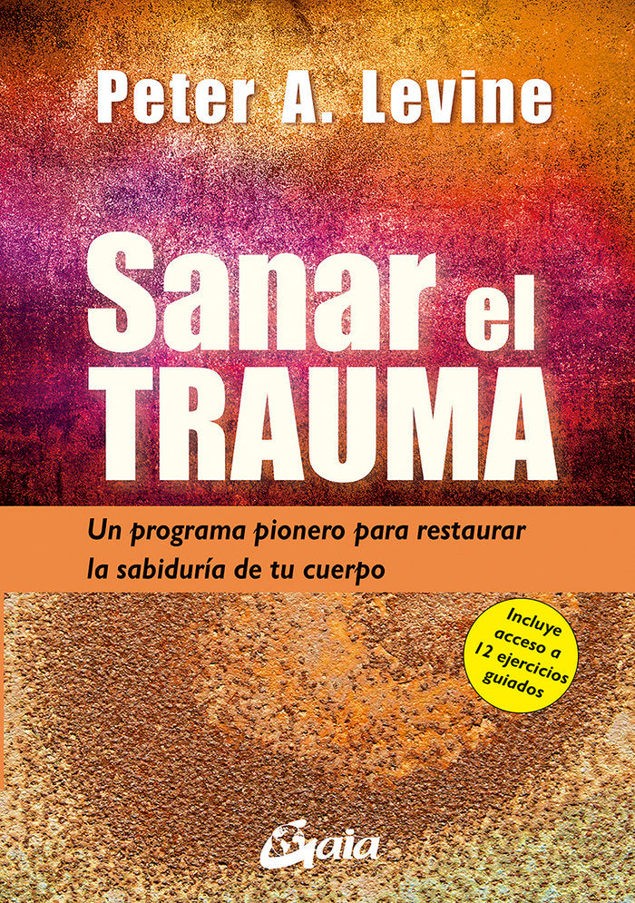 SANAR EL TRAUMA, de LEVINE,PETER A | portada del libro