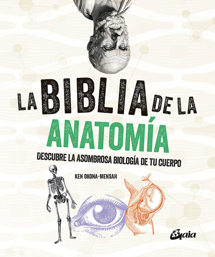 LA BIBLIA DE LA ANATOMIA, de OKONA-MENSAH, KEN | portada del libro