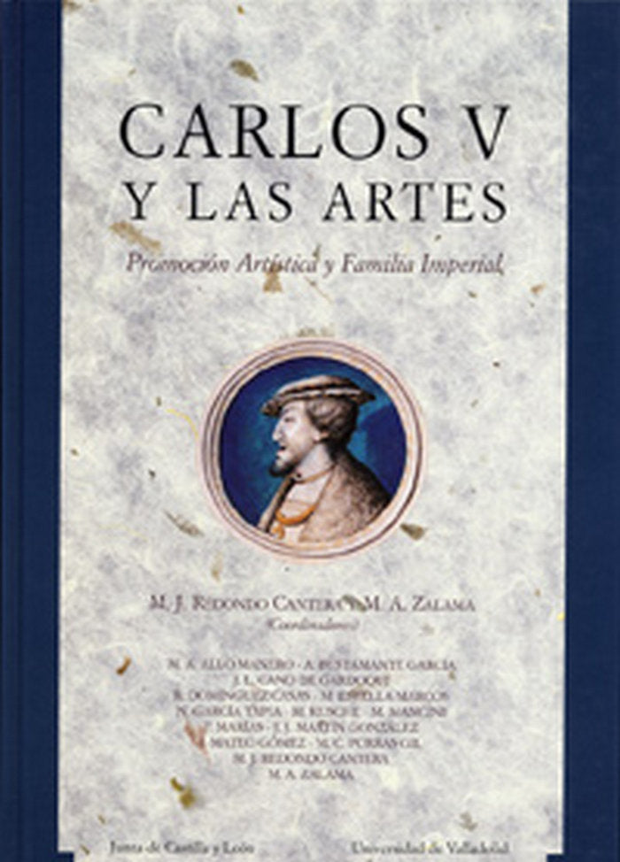 CARLOS V Y LAS ARTES. PROMOCION ARTISTICA Y FAMILIA IMPERIAL, de REDONDO CANTERA | portada del libro