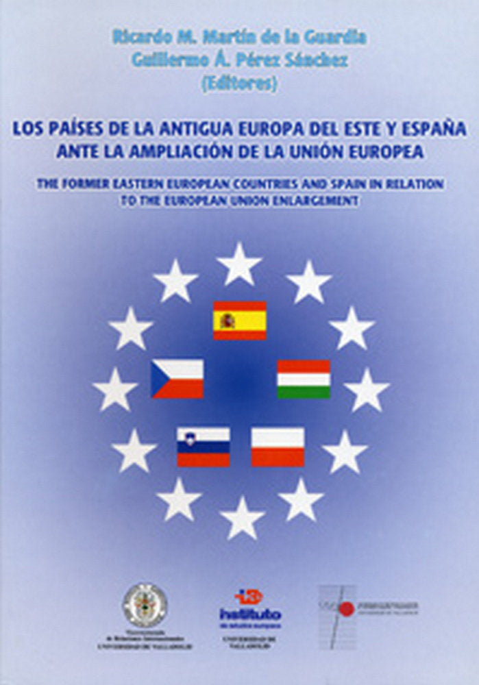 PAISES DE LA ANTIGUA EUROPA DEL ESTE Y ESPAÑA ANTE LA AMPLIACIÓN DE LA UNIÓN EUROPEA, de MARTIN DE LA GUARDIA | portada del l