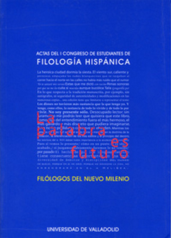 ACTAS DEL I CONGRESO ESTUDIANTES DE FILOLOGÍA HISPÁNICA. LA PALABRA ES FUTURO. FILÓLOGOS DEL NUEVO M, de ASOCIACIÓN SANSUEÑA 