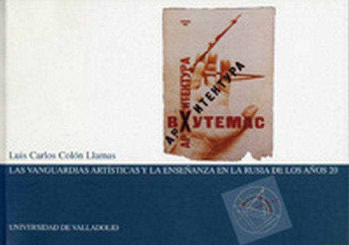 VANGUARDIAS ARTÍSTICAS Y LA ENSEÑANZA EN LA RUSIA DE LOS AÑOS 20, LAS, de COLÓN LLAMAS | portada del libro