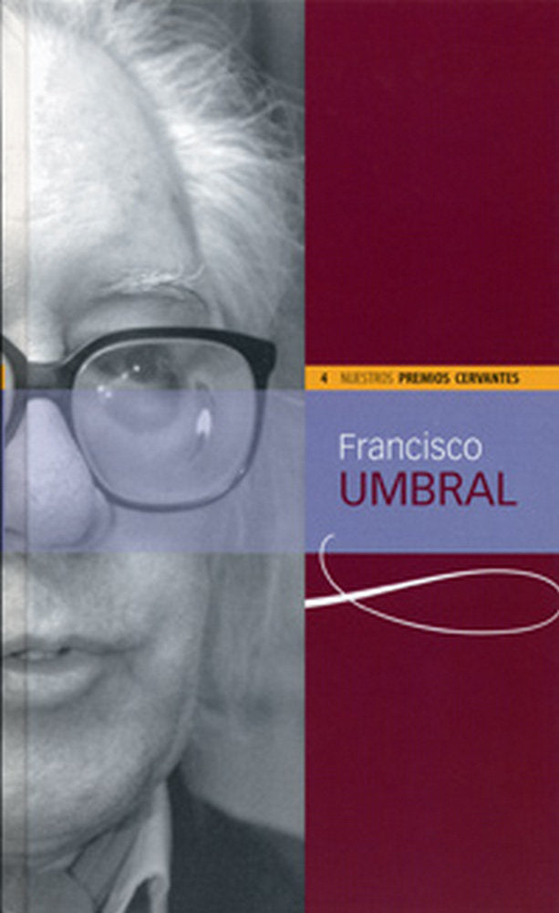 FRANCISCO UMBRAL (COLECCIÓN NUESTROS PREMIOS CERVANTES), de CELMA VALERO | portada del libro