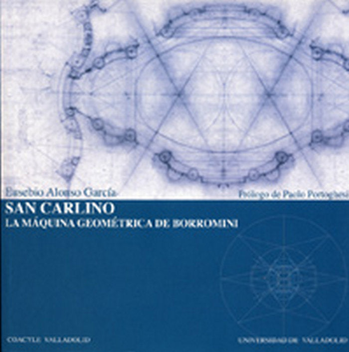 SAN CARLINO: LA MÁQUINA GEOMÉTRICA DE BORROMINI, de ALONSO GARCIA | portada del libro