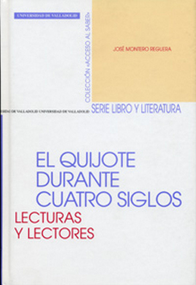 QUIJOTE DURANTE CUATRO SIGLOS, EL. LECTURAS Y LECTORES, de MONTERO REGUERA | portada del libro