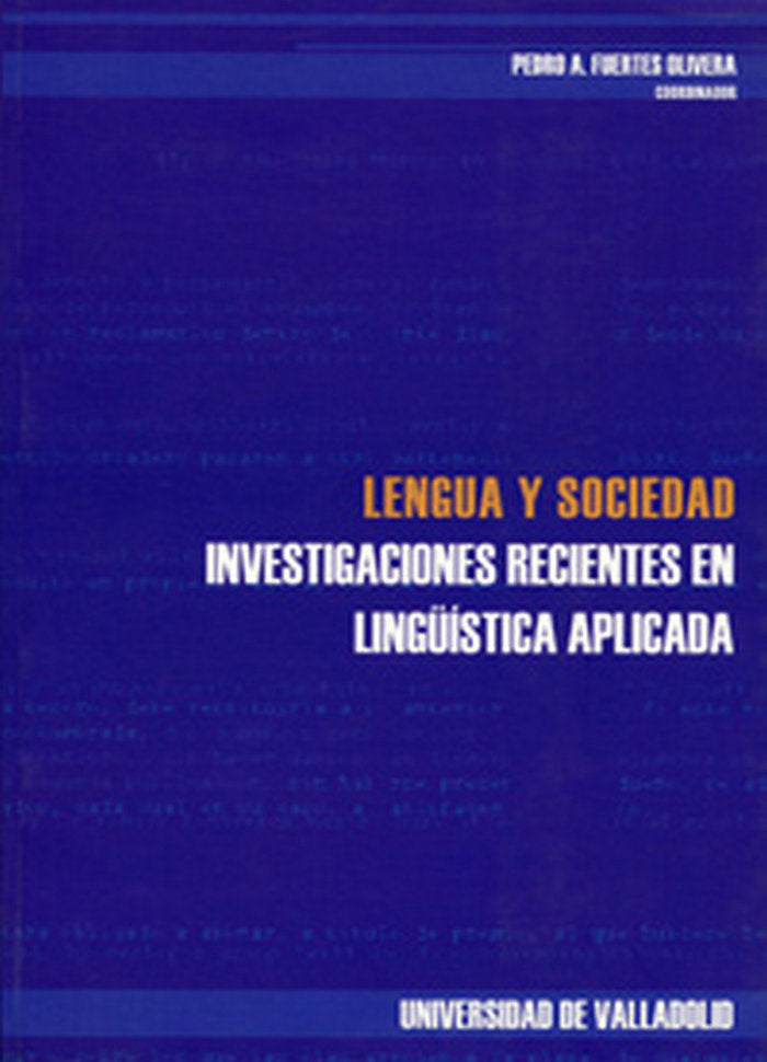 LENGUA Y SOCIEDAD: INVESTIGACIONES RECIENTES EN LINGÜÍSTICA APLICADA, de FUERTES OLIVERA | portada del libro