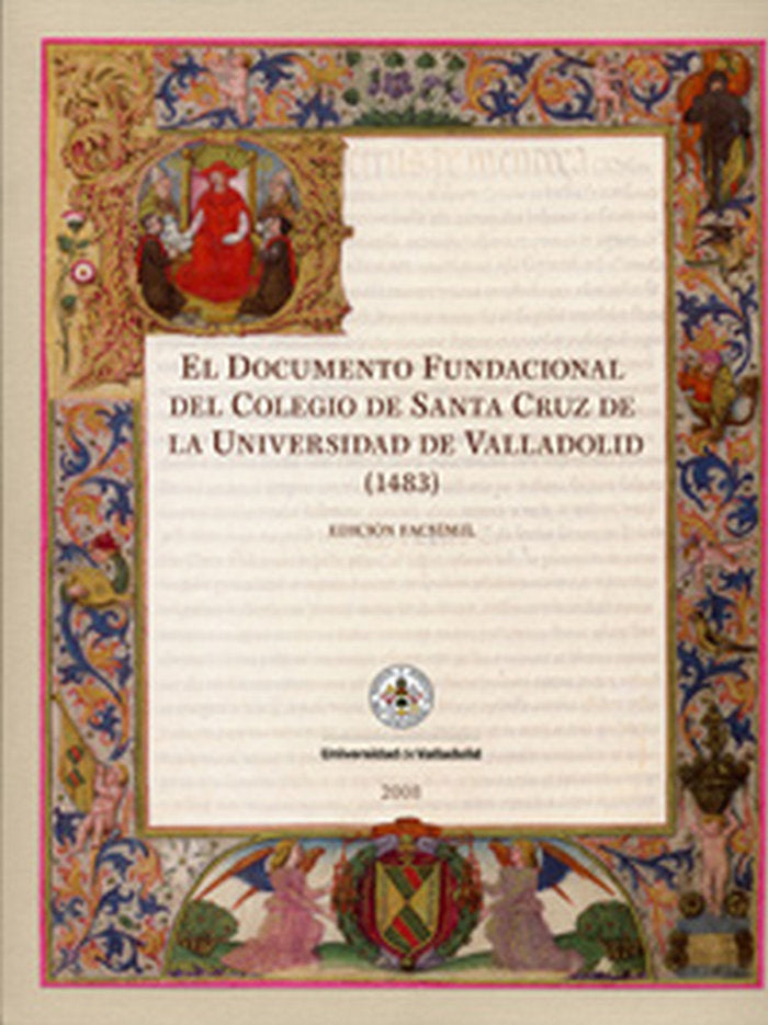 DOCUMENTO FUNDACIONAL DEL COLEGIO DE SANTA CRUZ (1483), EL - FACSIMIL, de RUIZ ASENCIO | portada del libro