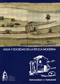 AGUA Y SOCIEDAD EN LA ÉPOCA MODERNA, de MARCOS MARTÍN, ALBERTO | portada del libro