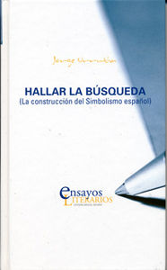 HALLAR LA BÚSQUEDA. (La construcción del Simbolismo español), de URRUTIA, JORGE | portada del libro